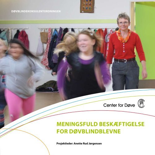 Download rapporten Meningsfuld beskÃ¦ftigelse ... - Center for dÃ¸ve