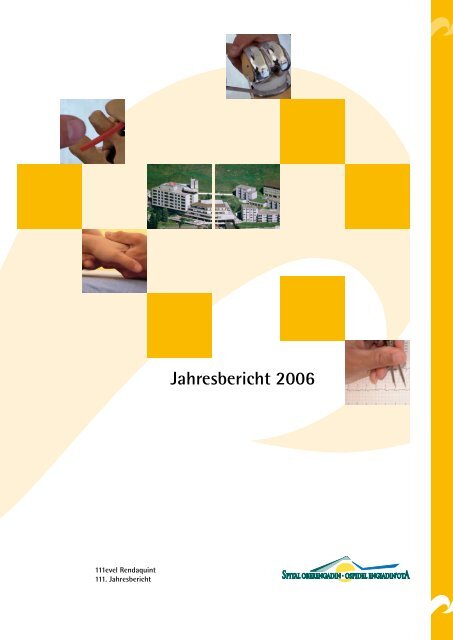 Jahresbericht 2006 - Spital Oberengadin