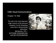 C300: Visual Communications Chapter 15: Web The web is the most ...