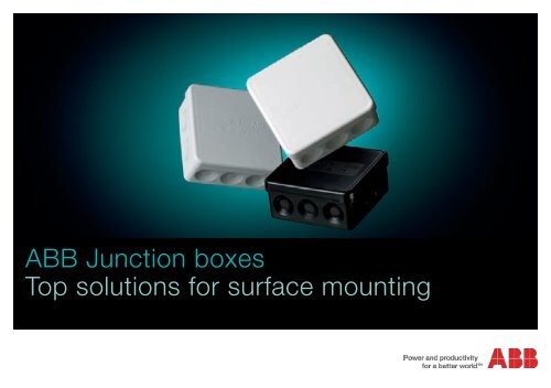 ABB Junction boxes Top solutions for surface mounting