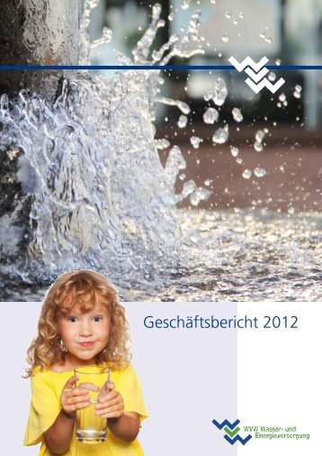 GeschÃ¤ftsbericht 2012 - WVW Wasser