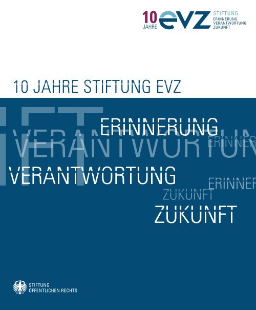 10 jahre stiftung evz - Stiftung "Erinnerung, Verantwortung und ...
