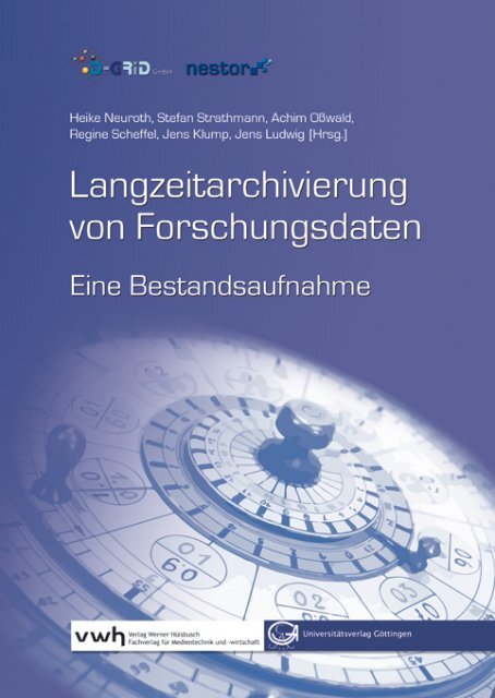 Langzeitarchivierung von Forschungsdaten. Eine ... - nestor