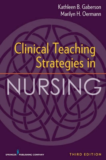 Clinical Teaching Strategies in Nursing - Springer Publishing