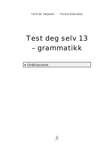 Test deg selv 13 â grammatikk - Cappelen Damm