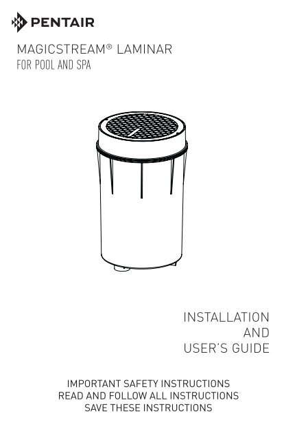 MagicStream Laminar Installation and User's Guide - Pentair