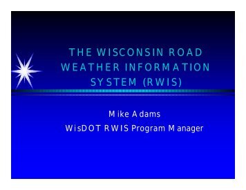 THE WISCONSIN ROAD WEATHER INFORMATION SYSTEM (RWIS)