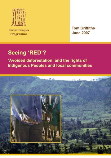 Seeing 'RED'? 'Avoided deforestation' - Forest Peoples Programme