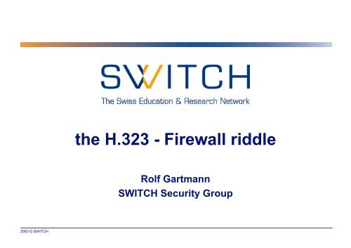 the H.323 - Firewall riddle