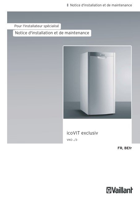 icoVIT exclusiv 15-25 kW - Notice d'installation et de ... - Vaillant