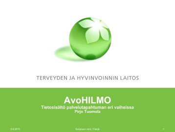 AvoHILMO Tietosisältö palvelutapahtuman eri vaiheissa Pirjo ... - THL