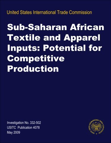 Sub-Saharan African Textile and Apparel Inputs: Potential ... - USITC