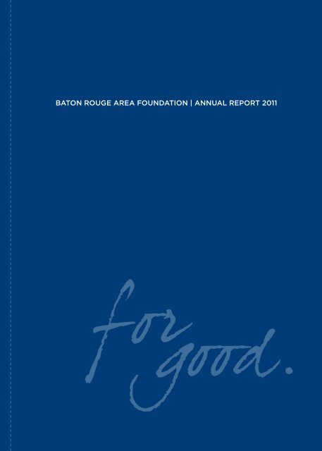 BATON ROUGE AREA FOUNDATION | ANNUAl REpORT 2011