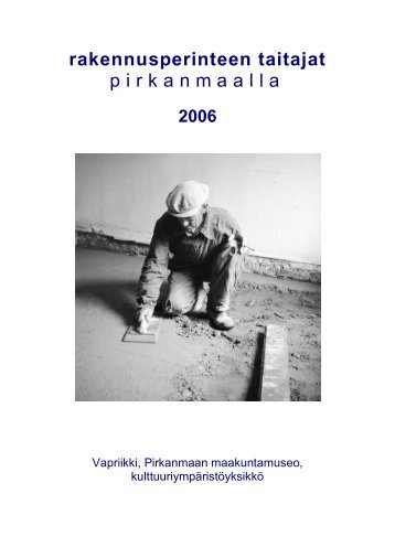Rakennusperinteen taitajat Pirkanmaalla 2006 - Tampereen kaupunki
