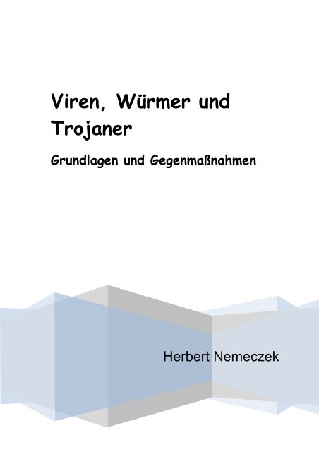 Viren, Würmer und Trojaner