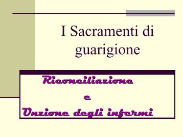 I Sacramenti di guarigione - Webdiocesi