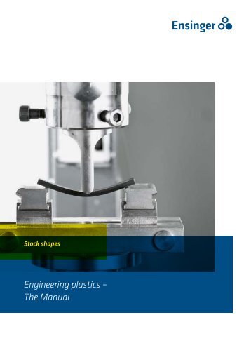 Engineering plastics â The Manual - F.wood-supply.dk