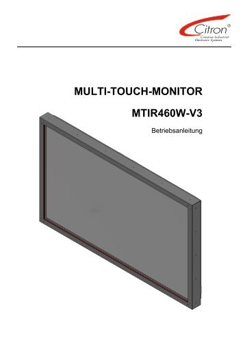 MULTI-TOUCH-MONITOR MTIR460W-V3 - Citron Gmbh