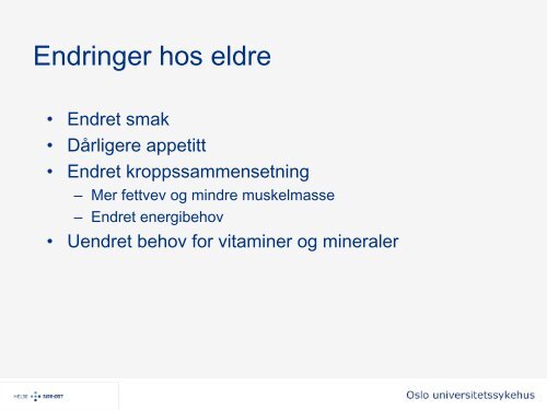 ErnÃ¦ring hos eldre pasienter med behov for ... - Vestre Viken HF