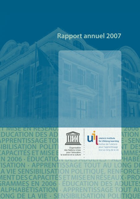 Rapport Annuel 2007.pdf - UNESCO Institute for Lifelong Learning