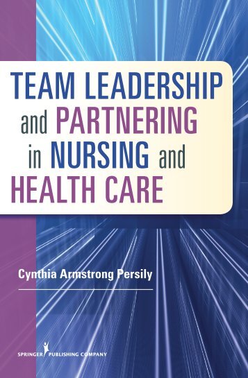 TEAM LEADERSHIP and PARTNERING in NURSING and HEALTH ...