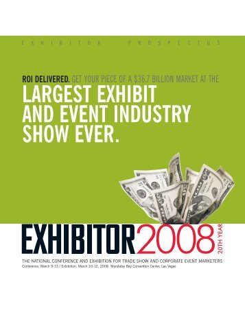 largest exhibit and event industry show ever. - Exhibitor Magazine