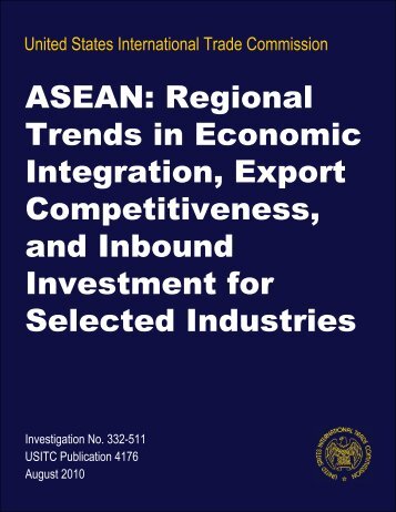 ASEAN: Regional Trends in Economic Integration, Export ... - USITC