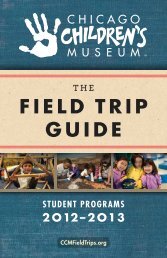 FIELD TRIP GUIDE - Chicago Children's Museum