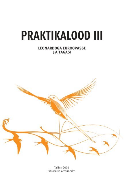 Praktikalood III. Leonardoga Euroopasse ja tagasi - Archimedes