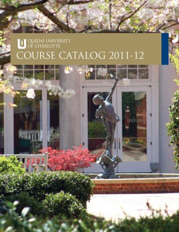 COURSE CATALOG 2011-12 - Queens University of Charlotte