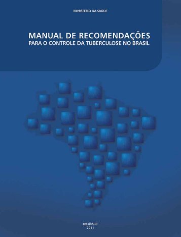Manual de RecomendaÃƒÂ§ÃƒÂµes para o Controle da Tuberculose no Brasil