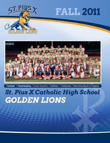 golden lions / fall 2011 - St. Pius X Catholic High School
