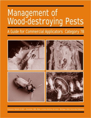 Management of Wood-destroying Pests - Michigan State University ...