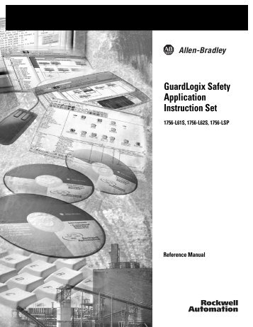 1756-RM095A-EN-P, GuardLogix Safety Application Instruction Set ...