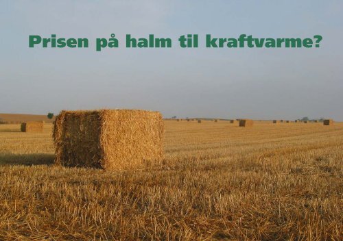 Prisen pÃƒÂ¥ halm til kraftvarme? - LandbrugsInfo