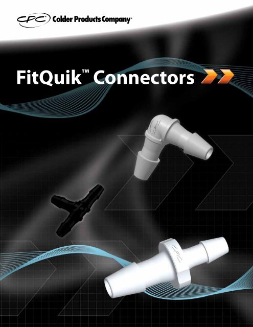 FitQuik™ Connectors Designed to Fit - Colder Products Company
