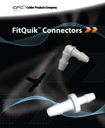 FitQuik™ Connectors Designed to Fit - Colder Products Company