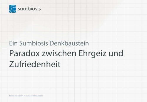 Paradox zwischen Ehrgeiz und Zufriedenheit - Sumbiosis