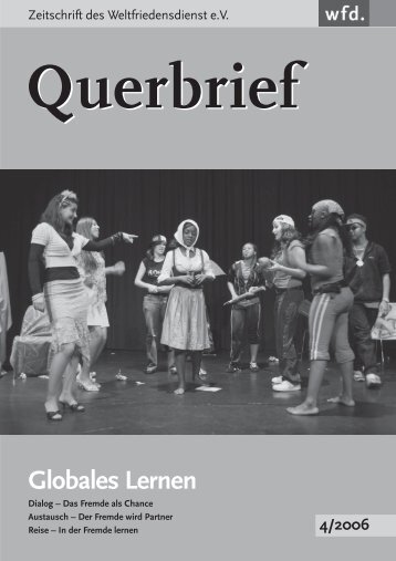 Querbrief Nr. 4/2006 - Globales Lernen - Weltfriedensdienst e.V.