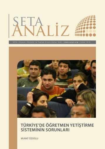 türkiye'de öğretmen yetiştirme sisteminin sorunları - SETA