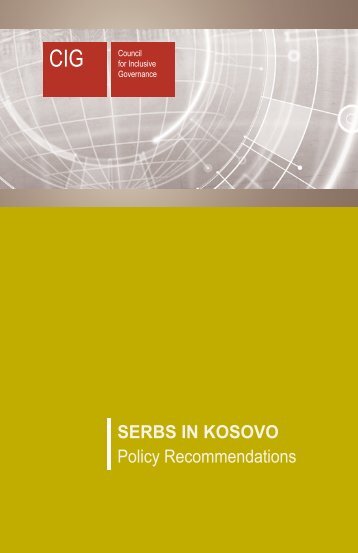 SERBS IN KOSOVO Policy Recommendations - CIG - Council for ...