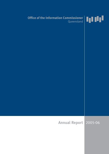 OIC Annual Report 2005 - Office of the Information Commissioner ...