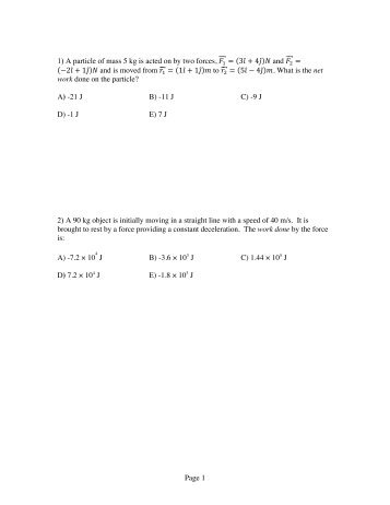 Page 1 1) A particle of mass 5 kg is acted on by two forces, F = 3 + 4 ...