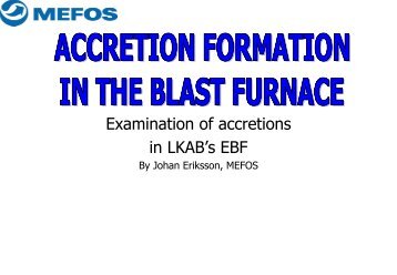 ACCRETION FORMATION IN THE BLAST FURNACE - Oulu