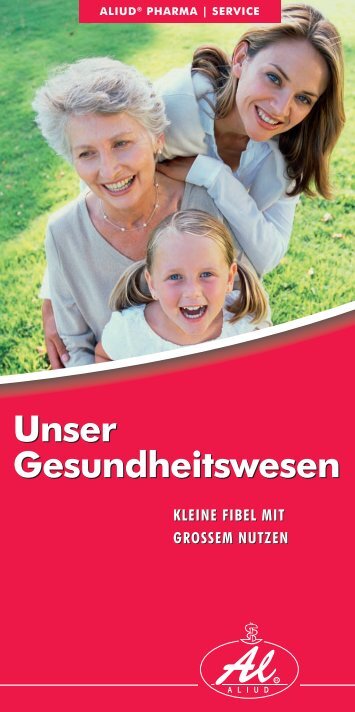 Unser Gesundheitswesen Unser Gesundheitswesen - Aliud Pharma ...