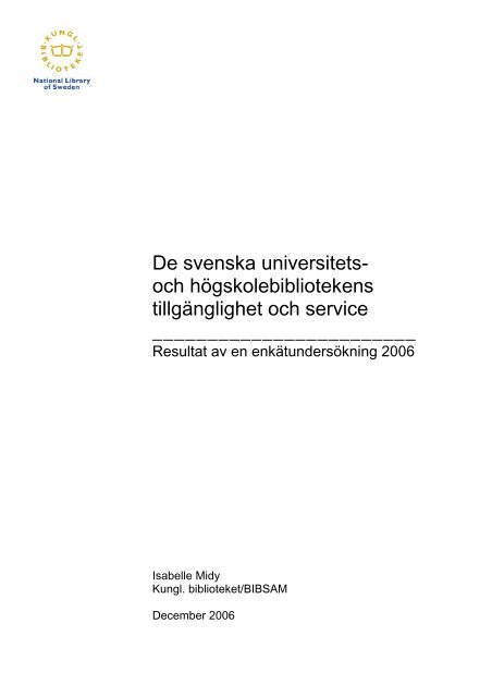 De svenska universitets- och högskolebibliotekens tillgänglighet och ...