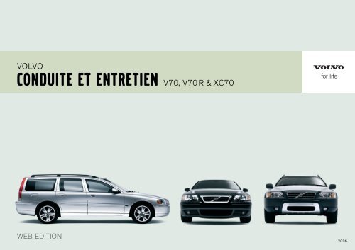 CONDUITE ET ENTRETIEN V70, V70R & XC70 - ESD - Volvo