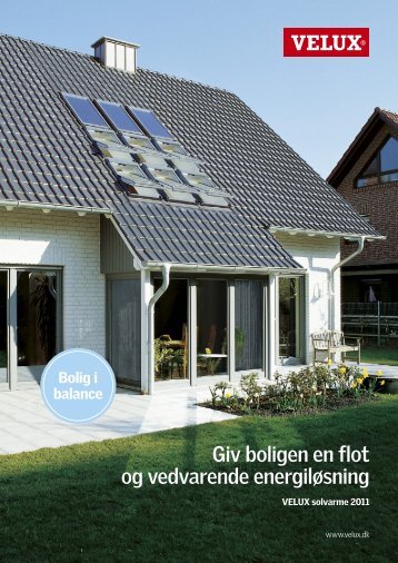 Giv boligen en flot og vedvarende energilÃ¸sning - Velux