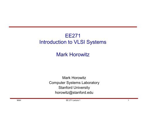 EE271 Introduction to VLSI Systems Mark Horowitz