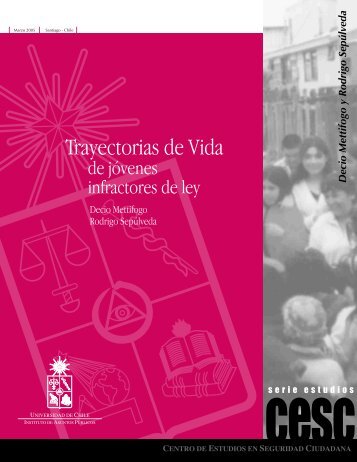 Trayectorias de Vida - Centro de Estudios en Seguridad Ciudadana ...